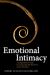 Emotional Intimacy : A Comprehensive Guide for Connecting with the Power of Your Emotions
