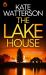 The LAKE HOUSE a Totally Gripping Crime Thriller Full of Twists