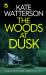 The WOODS at DUSK a Totally Gripping Crime Thriller Full of Twists