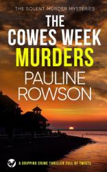 The COWES WEEK MURDERS a Gripping Crime Thriller Full of Twists
