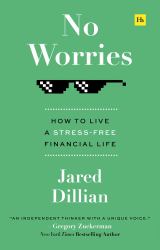 No Worries : How to Live a Stress-Free Financial Life