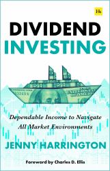 Dividend Investing : Dependable Income for All Seasons of Life and Markets