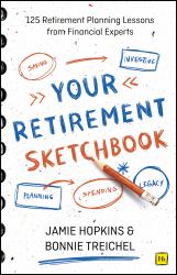 Your Retirement Sketchbook : 125 Retirement Planning Lessons from Financial Experts