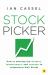 Stock Picker : How to Develop the Mindset, Temperament, and Strategy to Outperform Wall Street