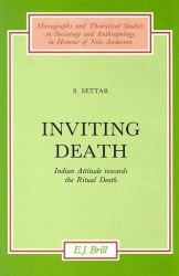 Inviting Death : Indian Attitude Towards the Ritual Death