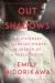 Out of the Shadows : Six Visionary Victorian Women in Search of a Public Voice