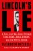 Lincoln's Lie : A True Civil War Caper Through Fake News, Wall Street, and the White House