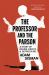 The Professor and the Parson : A Story of Desire, Deceit, and Defrocking
