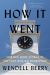 How It Went : Thirteen More Stories of the Port William Membership