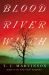 Blood River Witch : A Novel Blood River Witch : A Novel