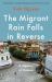 The Migrant Rain Falls in Reverse : A Memory of Vietnam