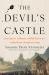 The Devil's Castle : Nazi Eugenics, Euthanasia, and How Psychiatry's Troubled History Reverberates Today