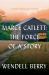 Marce Catlett: the Force of a Story : A Port William Novel