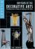 100 Years of the Decorative Arts : Victoriana, Arts and Crafts, Art Nouveau and Art Deco