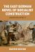 The East German Novel of Socialist Construction : Laboring Affect