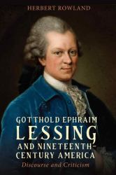 Gotthold Ephraim Lessing and Nineteenth-Century America : Discourse and Criticism