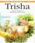 Trisha : Share the Adventures of Trisha Triceratops and Her Friends