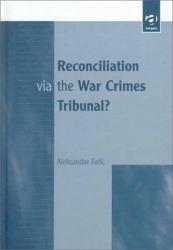 Reconciliation via the War Crimes Tribunal?