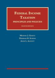 Graetz, Schenk, and Alstott's Federal Income Taxation, Principles and Policies, 8th