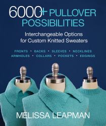 6000+ Pullover Possibilities : Interchangeable Options for Custom Knitted Sweaters