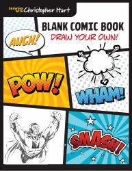 Blank Comic Book : Draw Your Own!