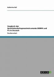 Vergleich der Sprachstandsdiagnoseinstrumente Sismik und Fit in Deutsch