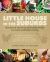 Little House in the Suburbs : Backyard Farming and Home Skills for Self-Sufficient Living Little House in the Suburbs : Backyard Farming and Home Skills for Self-Sufficient Living