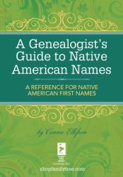 Genealogist's Guide to Native American Names