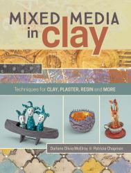 Mixed Media in Clay
