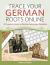 Trace Your German Roots Online : A Complete Guide to German Genealogy Websites