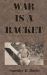 War Is a Racket : Original 1935 Edition War Is a Racket : Original 1935 Edition