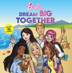 Barbie: Dream Big Together (Storybook Collection)