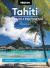 Moon Tahiti and French Polynesia : Best Beaches, Local Culture, Snorkeling and Diving