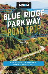Moon Blue Ridge Parkway Road Trip : With Shenandoah and Great Smoky Mountains National Parks