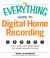 Everything Guide to Digital Home Recording