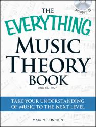 The Everything Music Theory Book with CD : Take Your Understanding of Music to the Next Level