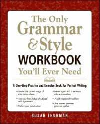 Only Grammar and Style Workbook You'll Ever Need