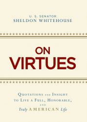 On Virtues : Quotations and Insight to Live a Full, Honorable, and Truly American Life