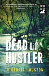 Dead Lil' Hustler : A Loon Lake Mystery