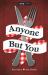 Anyone but You : The Third in the Twisted Lit Series