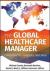 The Global Healthcare Manager: Competencies, Concepts, and Skills