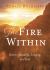 The Fire Within : Desire, Sexuality, Longing, and God