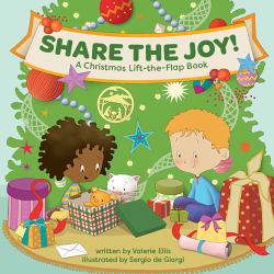 Share the Joy! : A Christmas Lift-the-Flap Book:Keep Jesus at the Center This Advent and Holiday Season with This Rhyming Storybook about the Nativity for Children Ages 0-4