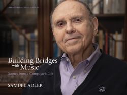 Building Bridges with Music : Stories from a Composer's Life