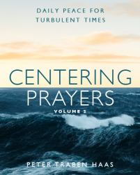 Centering Prayers Volume 2 : Daily Peace for Turbulent Times