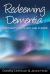 Redeeming Dementia : Spirituality, Theology, and Science