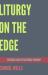Liturgy on the Edge : Pastoral and Attractional Worship