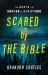 Scared by the Bible : The Roots of Horror in Scripture