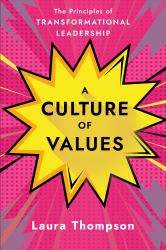 A Culture of Values : The Principles of Transformational Leadership