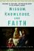 Wisdom, Knowledge, and Faith : New Essays on the Future of Theology and the Episcopal Church